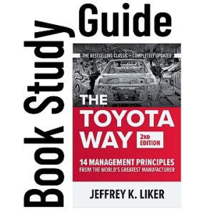 Book Study Guide for The Toyota Way 2nd Edition