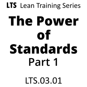 LTS.03.01 The Power of Standards Part 1